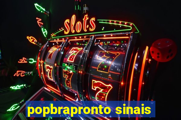 popbrapronto sinais